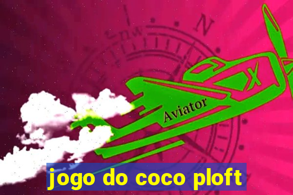 jogo do coco ploft